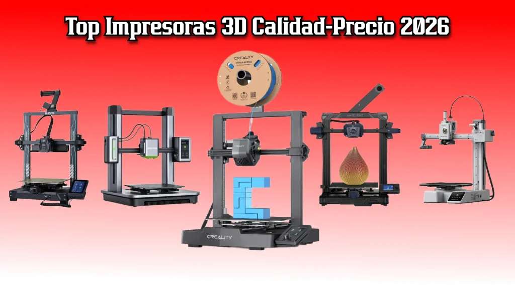 Top Impresoras 3D Calidad-Precio 2026